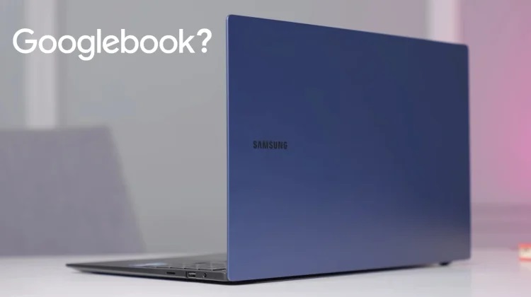 Galaxy… Android Laptop; Η Samsung ετοιμάζει νέα συσκευή και το Geekbench προδίδει τις προδιαγραφές